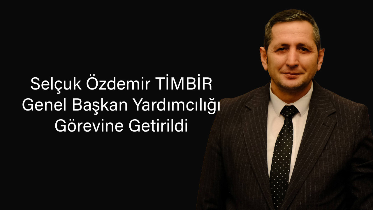 Selçuk Özdemir Genel Başkan Yardımcılığı Görevine Getirildi