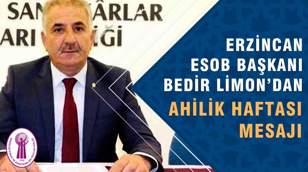 Esnaf Odaları Birliği Başkanı Bedir Limon'dan Ahilik Haftası kutlama mesajı