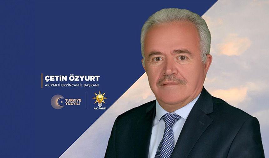 AK Parti İl Başkanı Çetin Özyurt, Berat Kandili mesajı yayımladı.